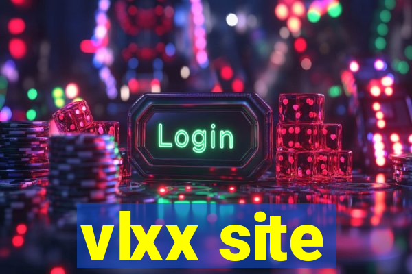 vlxx site